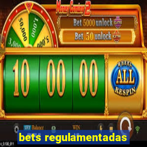 bets regulamentadas