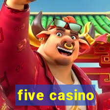 five casino