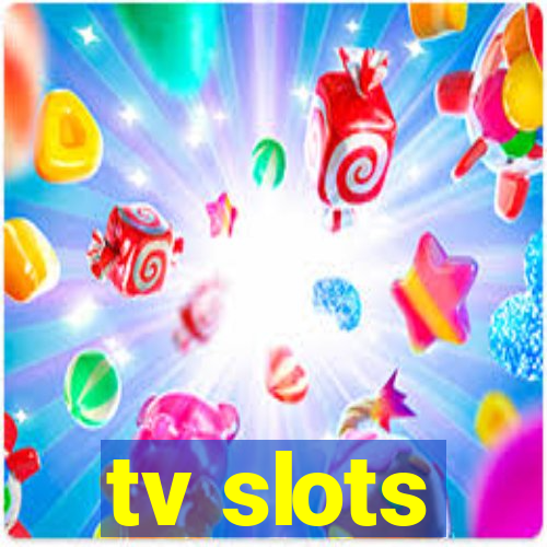 tv slots