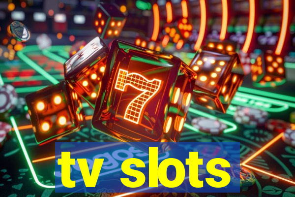 tv slots