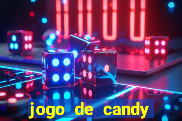 jogo de candy crush saga