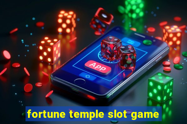 fortune temple slot game