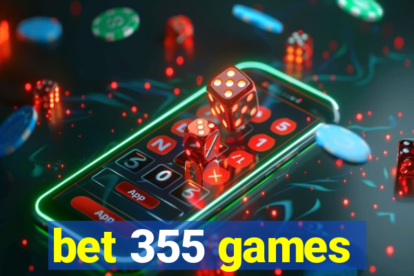 bet 355 games