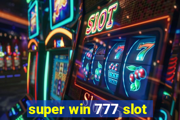 super win 777 slot