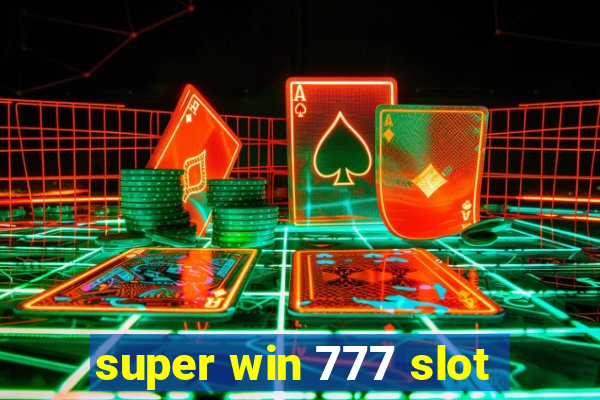 super win 777 slot