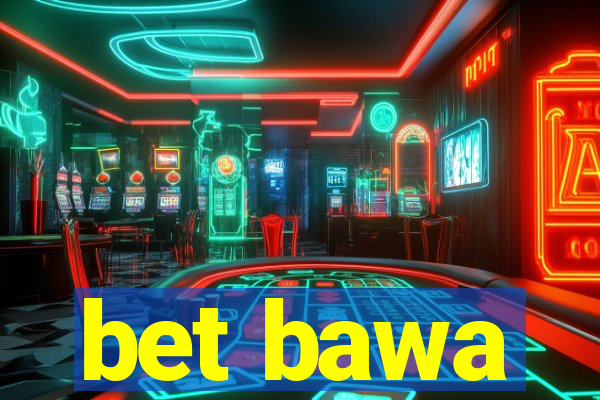 bet bawa