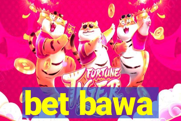 bet bawa