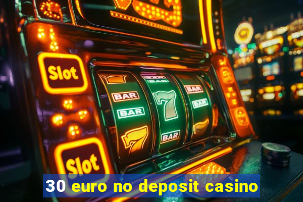 30 euro no deposit casino