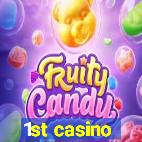 1st casino