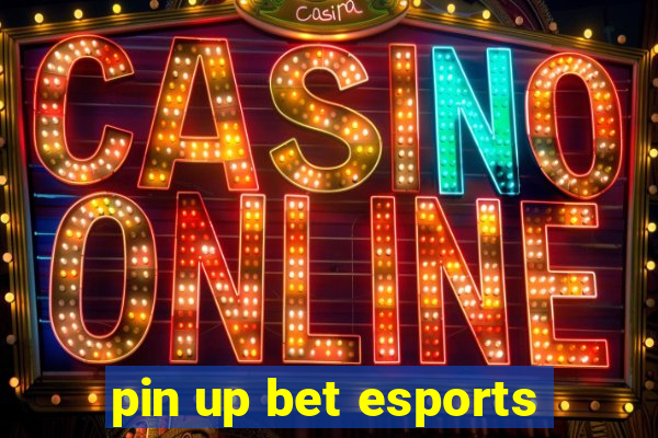 pin up bet esports