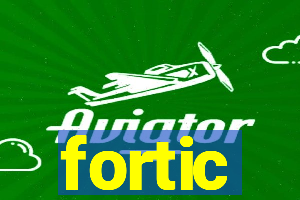 fortic