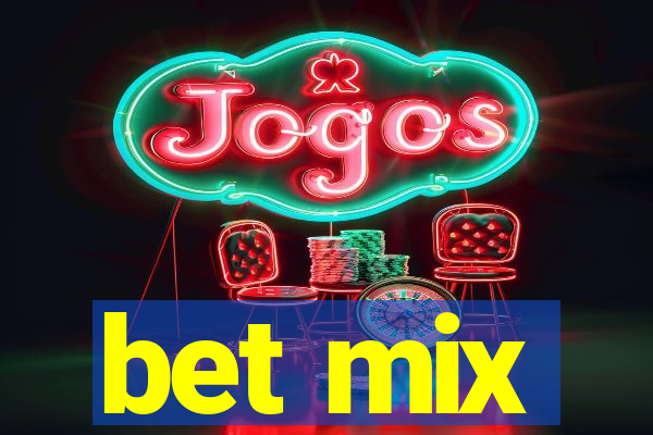 bet mix