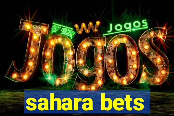 sahara bets