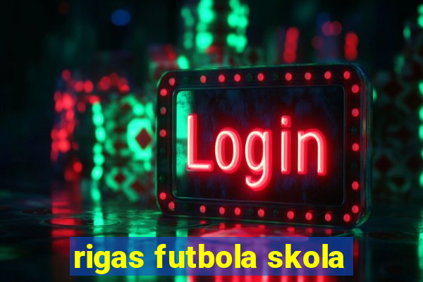 rigas futbola skola