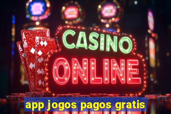 app jogos pagos gratis