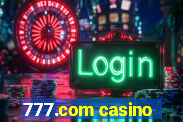 777.com casino