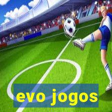 evo jogos