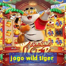 jogo wild tiger