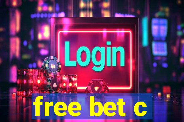 free bet c