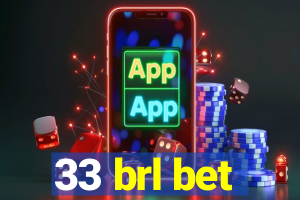 33 brl bet