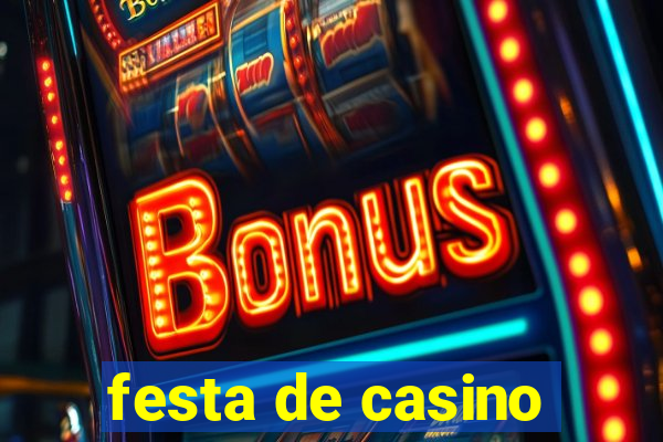 festa de casino