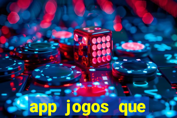 app jogos que ganha dinheiro