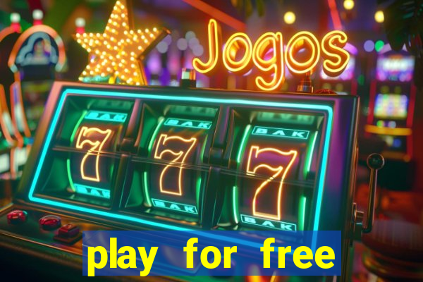 play for free slots games