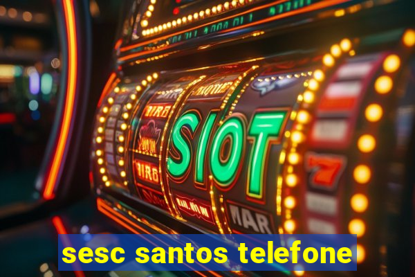 sesc santos telefone