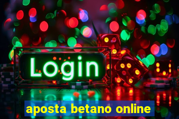 aposta betano online