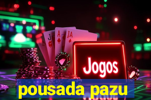 pousada pazu