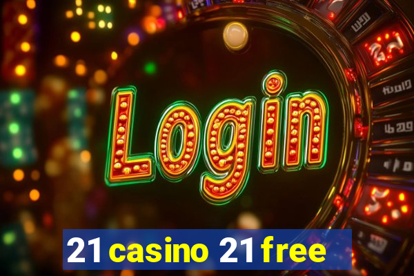 21 casino 21 free