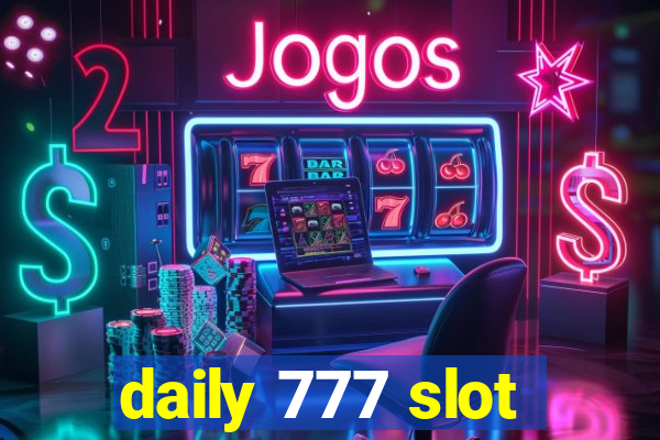 daily 777 slot