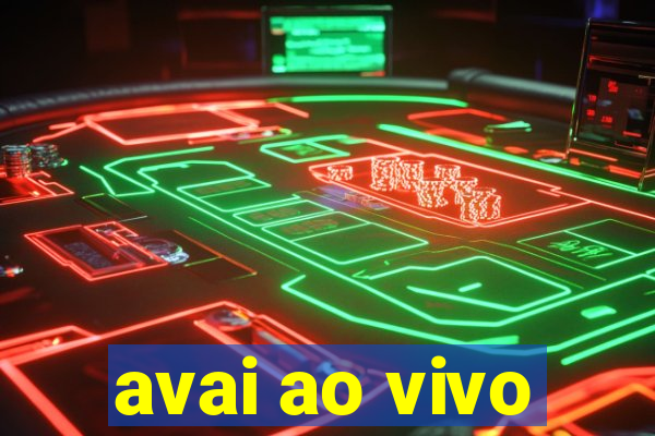 avai ao vivo