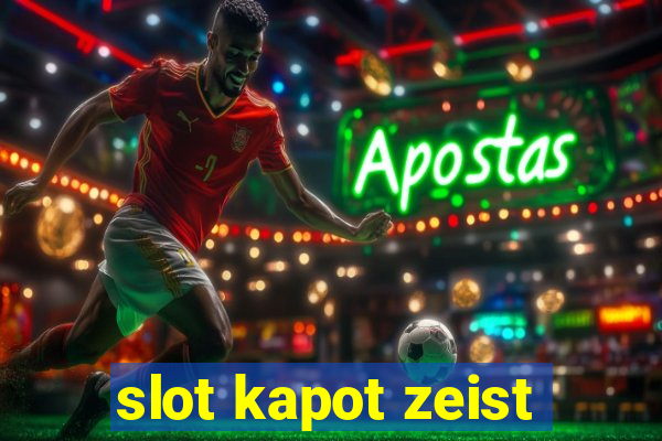 slot kapot zeist