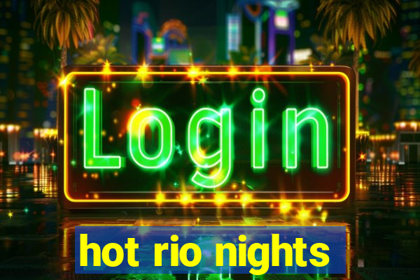 hot rio nights