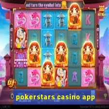 pokerstars casino app