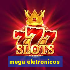 mega eletronicos