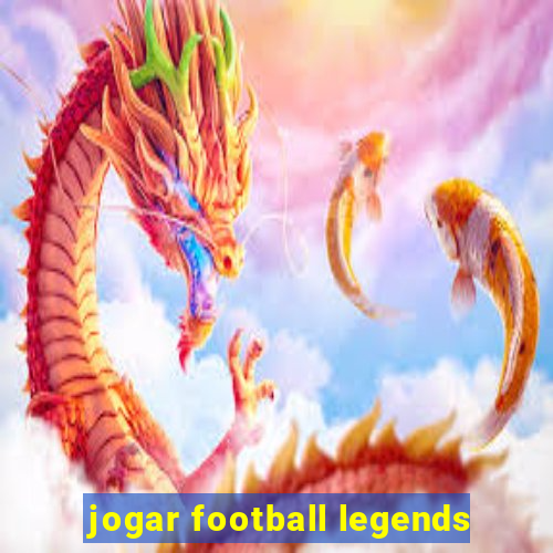 jogar football legends