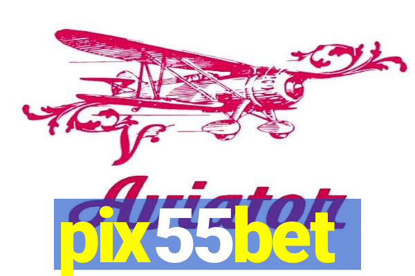 pix55bet