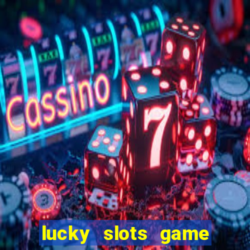 lucky slots game pro 777