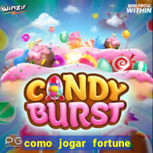 como jogar fortune tiger no esporte da sorte