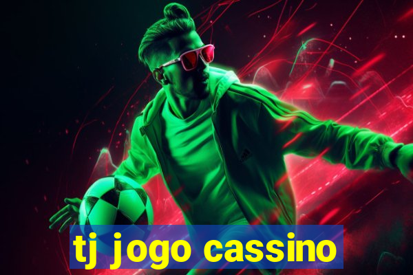 tj jogo cassino