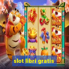 slot libri gratis