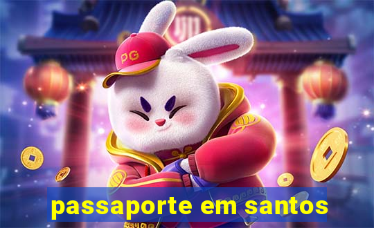 passaporte em santos