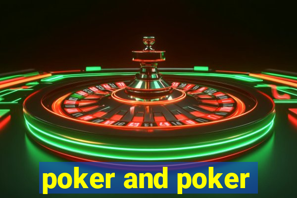 poker and poker