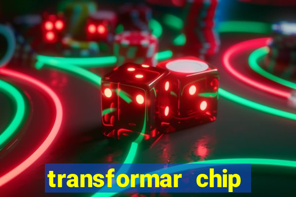 transformar chip tim em esim