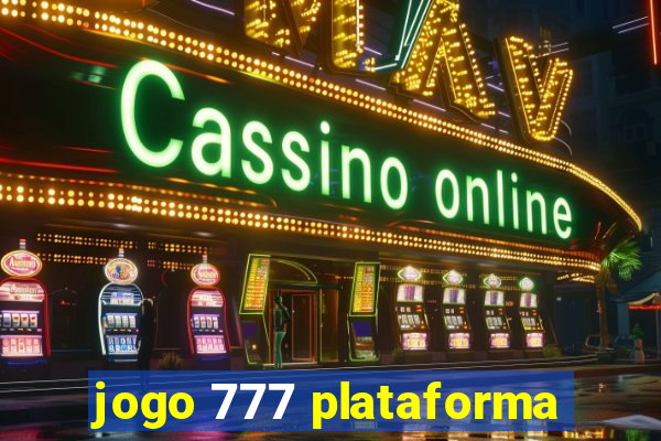 jogo 777 plataforma