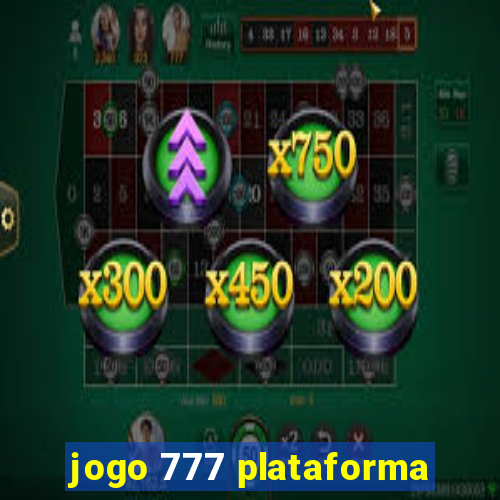 jogo 777 plataforma