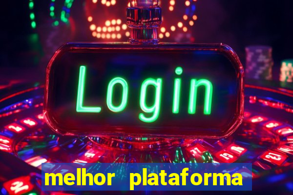 melhor plataforma de jogos do tigre