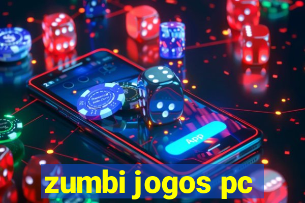 zumbi jogos pc